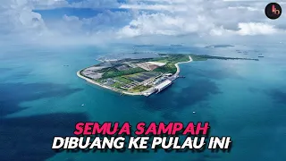 Pulau Sampah Singapura Yang Berada Dekat Indonesia