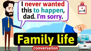 Family life conversation (My grandfather is sick)  - English Conversation Practice - Speaking