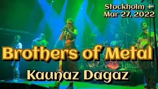Brothers of Metal - Kaunaz Dagaz @Fryshuset Klubben, Stockholm🇸🇪 March 27, 2022 LIVE 4K HDR