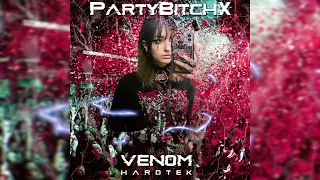 VENOM - PARTYBITCHX