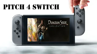 Pitch 4 Switch: Dungeon Siege Trilogy