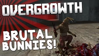 Overgrowth: "BRUTAL BUNNIES!"