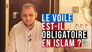 LE VOILE EST-IL OBLIGATOIRE EN ISLAM ?