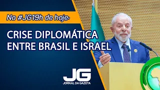 Crise diplomática entre Brasil e Israel - Jornal da Gazeta - 19/02/2024