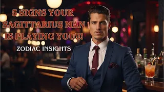 5 Signs Your Sagittarius Man is Playing You - Astrology Insights!