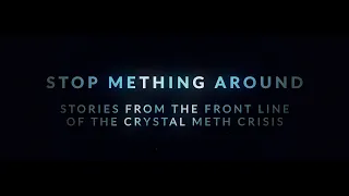 Stop Mething Around: Stories from the Front Line of the Crystal Meth Crisis