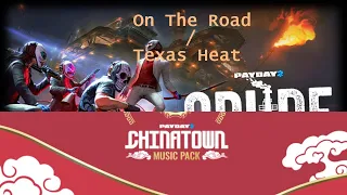 Texas Heat / On The Road : Payday 2 - Chinatown Music Pack