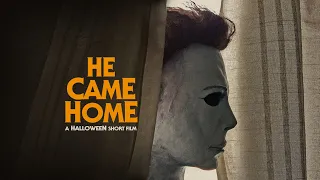 HE CAME HOME - A HALLOWEEN SHORT FILM