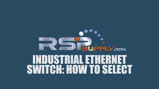 Industrial Ethernet Switch: How to Select