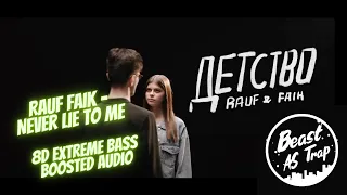 Rauf Faik - Never Lie To Me 8D extreme Bass Boosted song | Beast AS Trap |