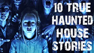 10 True Disturbing Haunted House & Ghost Scary Stories | Horror Stories To Fall Asleep To