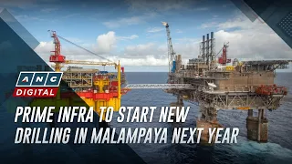 Prime Infra to start new drilling in Malampaya next year | ANC