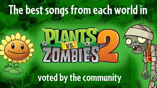 The BEST songs from each world in Plants vs. Zombies 2 (voted by the community)