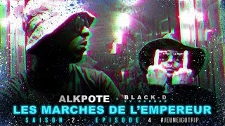 Alkpote Feat. Black-D (XvBarbar) | Les Marches de l'Empereur Saison 2 #4 - Jeune Igo Trip