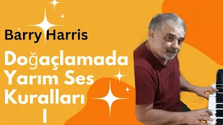 Barry Harris _ Yarım Adım Kuralları - Dominant skala - Piyano Öğreniyoruz 🎷 🎹 🎺- Göksel Canerli