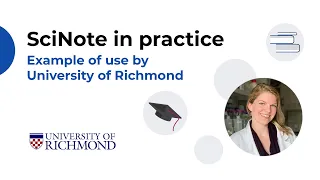 SciNote in practice - example of use by University of Richmond
