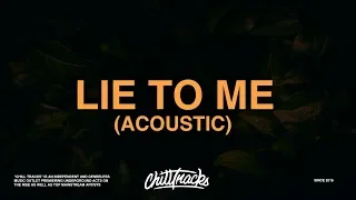 5 Seconds Of Summer - Lie To Me (Acoustic) [Lyrics]