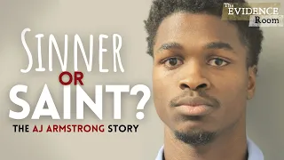 AJ Armstrong: Sinner or Saint? | The Evidence Room, Episode 23
