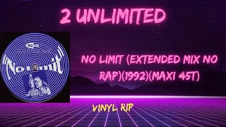 2 Unlimited - No Limit (Extended Mix with No Rap) (1992) (Maxi 45T)