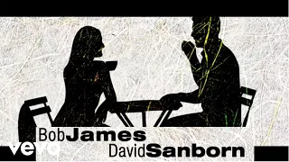Bob James, David Sanborn - More Than Friends (audio)