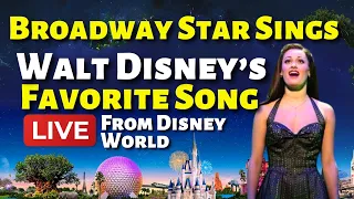 Mary Poppins Broadway Actress Ashley Brown Sings Walt Disney's Favorite Song LIVE at Disney World