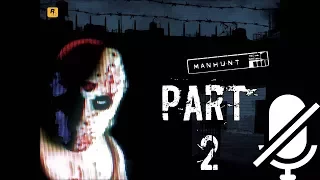 Manhunt - Прохождение часть 2 (без комментариев)