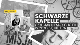 Schwarze Kapelle, czyli jak Niemcy chcieli pozbyć się Hitlera | MISJA SPECJALNA