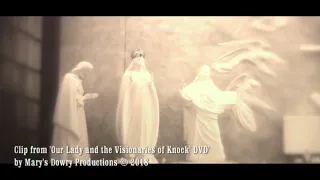 Our Lady, the Saint, the Bishop, the Lamb. Our Lady of Knock testimony, Mary McLouglin film clip