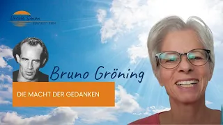 Die Macht der Gedanken (Bruno Gröning)