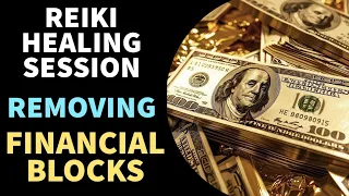 🙌REIKI TO CLEAR FINANCIAL BLOCKAGES