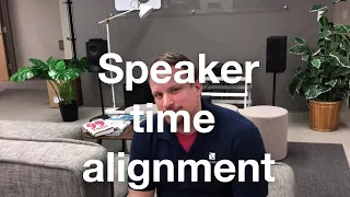 Why speaker time alignment doesn't work