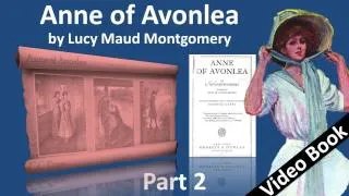 2부 - Lucy Maud Montgomery의 Anne of Avonlea 오디오북(Chs 12-20)