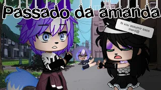 Eu irei cuidar de vc//GC//{Passado da amanda}