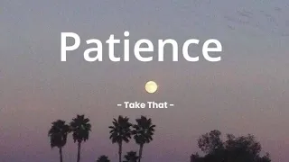 Patience - Take That (lyrics)