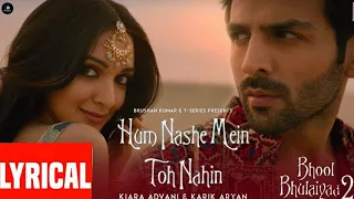 LYRICAL : Hum Nashe Mein Toh Nahin | Bhool Bhulaiyaa 2 | Kartik Kiara | Amitabh B | Viber Music