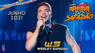WESLEY SAFADÃO - [LIVE] ARRAIÁ DO SAFADÃO - JUNHO 2021  VRS Videos