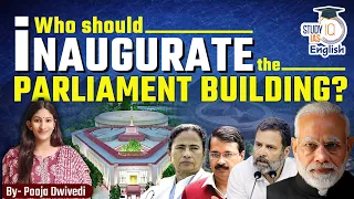 The debate around the inauguration of the New Parliament Building I Pooja Dwivedi I Study IQ English