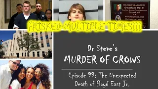 Murder of Crows Episode 99 The Unexpected Death of Floyd East Jr