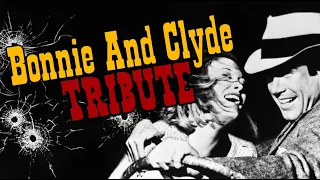 Bonnie And Clyde (1967) Tribute