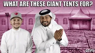 #QTip: What are these big tents in Qatar for?