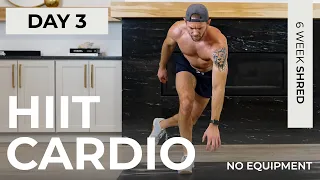 30 MIN TOTAL BODY HIIT CARDIO WORKOUT + ABS | 6 WEEK SHRED - DAY 3