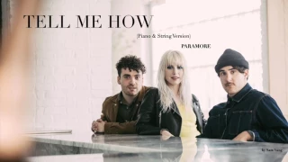 Tell Me How (Piano & String Version) - Paramore - by Sam Yung