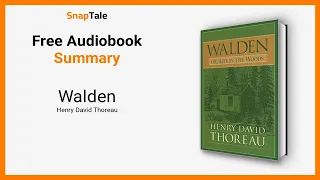 Walden by Henry David Thoreau: 13 Minute Summary