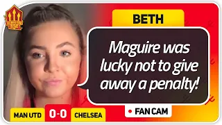 BETH! Maguire Got Lucky! Manchester United 0-0 Chelsea Fan Cam