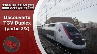 Train Sim World 2 : Découverte du TGV Duplex (partie 2/2) - Trajet Marseille - Avignon