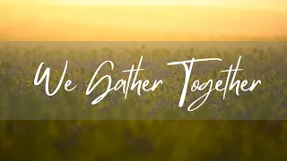 We Gather Together (Piano Arrangement)