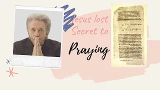 Jesus Lost Secret to Praying: - Dr. Gregg Braden