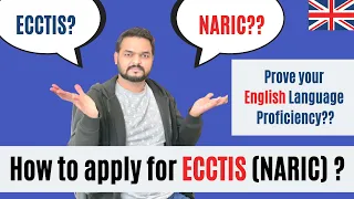 Prove English language proficiency for UK VISA How to apply for NARIC or Ecctis