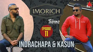 Imorich Tunes | EP 11 | Kasun Kalhara & Indrachapa Liyanage With Dinesh Subasinghe | Sirasa TV