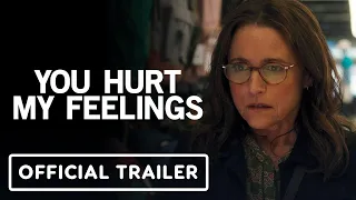 You Hurt My Feelings - Official Trailer (2023) Julia Louis-Dreyfus